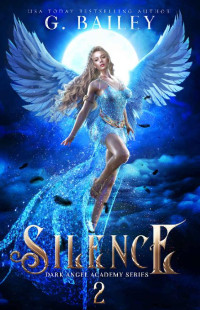 G. Bailey — Dark Angel Academy 02.0 - Silence