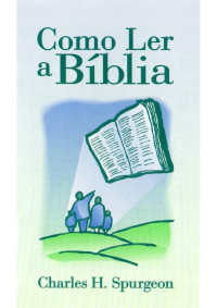 Charles H. Spurgeon — Como Ler a Bíblia
