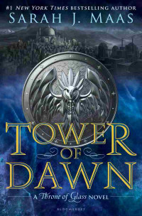 Sarah J. Maas — Tower of Dawn（Throne of Glass #6）