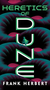Frank Herbert — Heretics of Dune - Dune 05.0