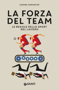 Cesare Sansavini — La forza del team