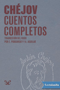 Antón Chéjov — Cuentos completos