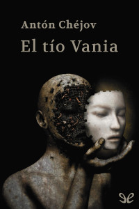 Antón Chéjov — El tío Vania