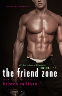 Kristen Callihan — The Friend Zone (Volume 2)