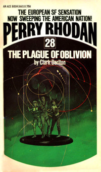 Perry Rhodan [Rhodan, Perry] — The Plague of Oblivion