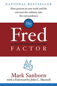 Mark Sanborn — The Fred Factor
