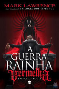 Mark Lawrence [Mark Lawrence] — A Guerra Da Rainha Vermelha