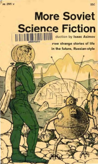 Isaac Asimov (Ed.) — More Soviet Science Fiction (1962)