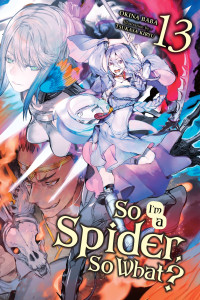 Okina Baba, Tsukasa Kiryu — So I’m a Spider, So What?, Vol. 13