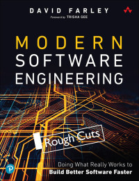David Farley — Modern Software Engineering: Doing What Works to Build Better Software Faster