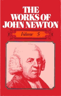 John Newton [Newton, John] — The Works of John Newton V5
