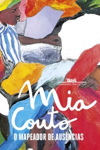 Mia Couto — O mapeador de ausências