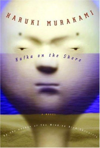 Haruki Murakami, Philip Gabriel (translation) — Kafka on the Shore (Umibe no Kafuka)