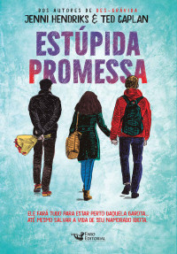 Jenni Hendriks & Ted Caplan — Estúpida promessa