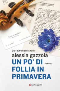 Alessia Gazzola [Gazzola, Alessia] — Un po' di follia in primavera