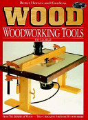 The Experts at Wood Magazine (Ed.) — Woodworking Tools You Can Make