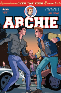 Mark Waid [Waid, Mark] — Archie (2015-) #20: Over the Edge Part 1