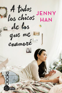 Jenny Han — A todos los chicos de los que me enamoré