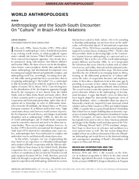 Unknown — Anthropology and the South&#x02010;South Encounter: On &#x0201C;Culture&#x0201D; in Brazil&#x02013;Africa Relations