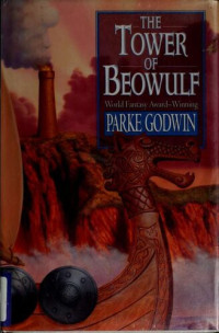 Godwin, Parke — The tower of Beowulf