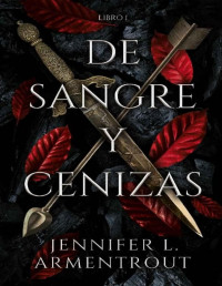 Jennifer L Armentrout — De sangre y cenizas