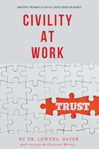 Lewena Bayer — Civility at Work: How People Treatment is a Critical Success Driver for Business