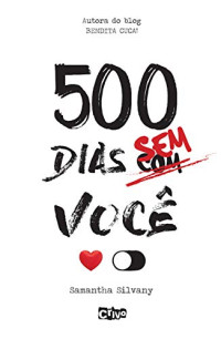 Samantha Silvany — -500 dias sem voce
