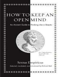 Sextus Empiricus [Sextus Empiricus] — How to Keep an Open Mind