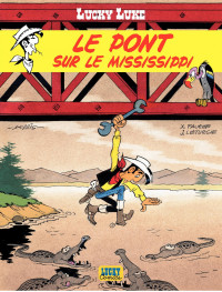 Xavier Fauche, Jean Léturgie — Lucky Luke - tome 32 – Le Pont sur le Mississipi