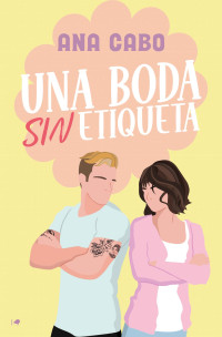 Ana Cabo — Una boda sin etiqueta
