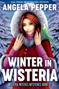 Angela Pepper — Winter in Wisteria