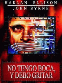 Ellison, Harlan — No tengo boca y debo gritar