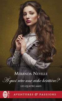 Miranda Neville [Neville, Miranda] — A quoi rêve une riche héritiere