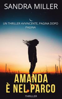Sandra Miller — Amanda è nel parco