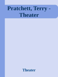 Pratchett, Terry — Theater