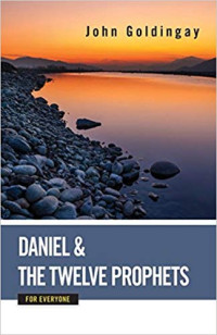 John Goldingay — GOLDINGAY, John. Daniel and the Twelve Prophets