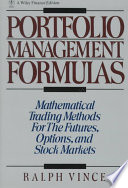 Ralph Vince — Portfolio Management Formulas : Mathematical Trading Methods for the Futures, Options, and Stock Markets