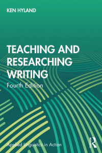 Ken Hyland — Teaching and Researching Writing