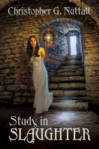 Christopher Nuttall [Nuttall, Christopher] — Study in Slaughter