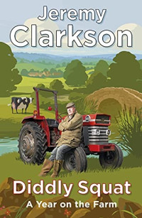 Jeremy Clarkson — Diddly Squat 1 - A Year on the Farm