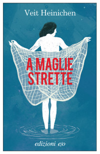 Veit Heinichen — A maglie strette
