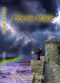 Anne Marie Lutz — Color Mage
