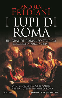 Andrea Frediani — I Lupi di Roma