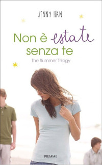 Jenny Han — Non è estate senza te (the Summer trilogy)