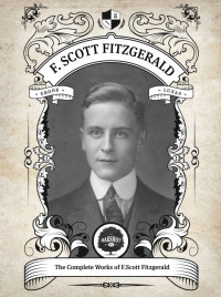 F. Scott Fitzgerald — Oakshot Complete Works of F. Scott Fitzgerald. (Classics Book 8)