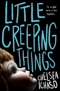 Chelsea Ichaso — Little Creeping Things