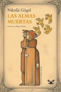 Nikolái Gógol — Las almas muertas (trad. Marta Rebón)