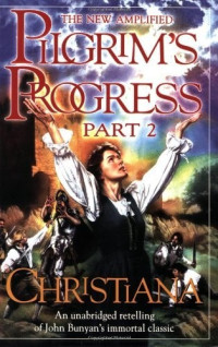 John Bunyan [Bunyan, John] — Pilgrim's Progress, Part 2: Christiana