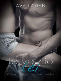 Ava Lohan [Ava Lohan] — Io voglio lei