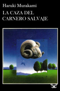 Haruki Murakami — La Caza del Carnero Salvaje